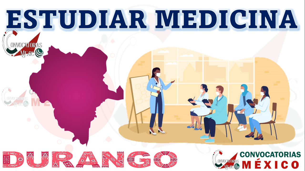 Dónde estudiar Medicina en el estado de Durango, México