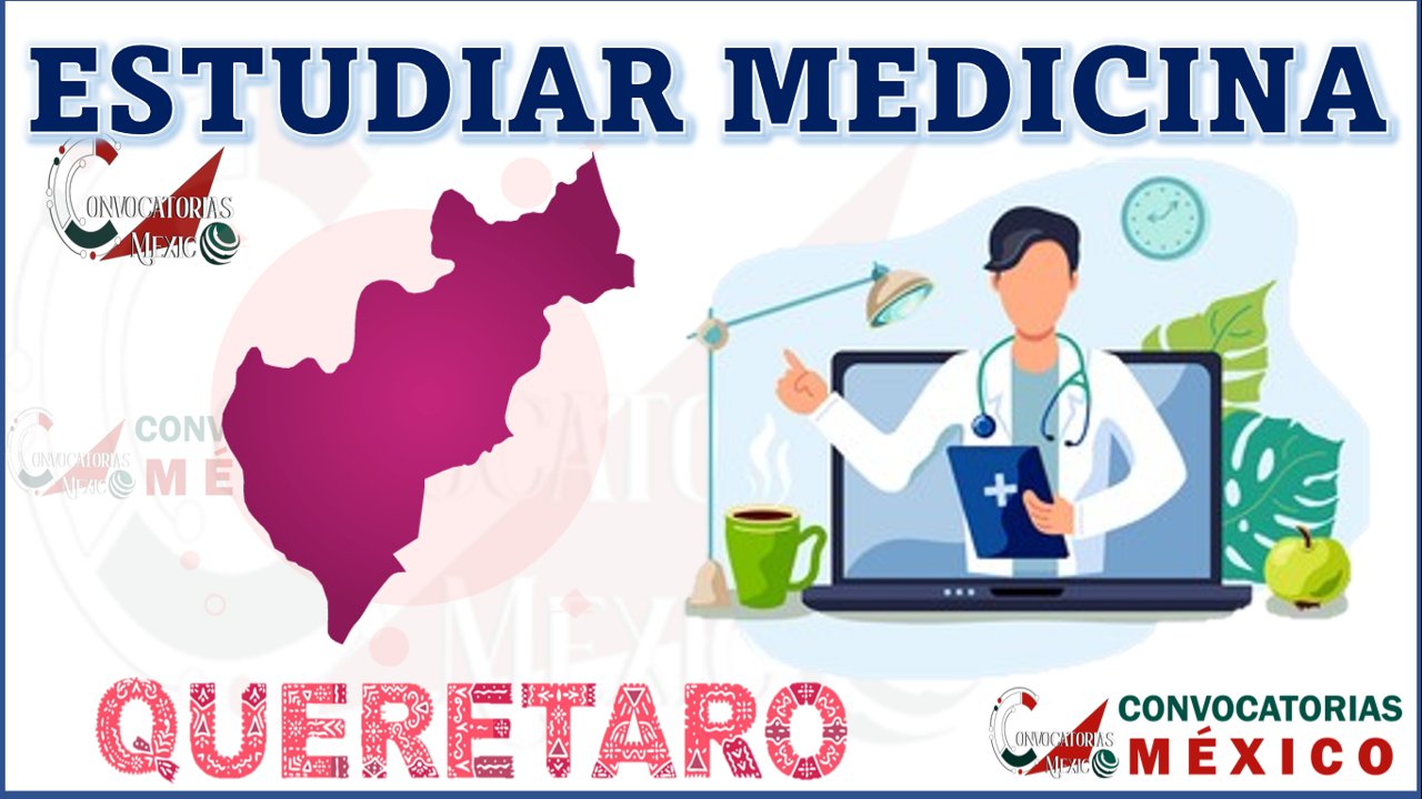 Dónde estudiar Medicina en el estado de Querétaro