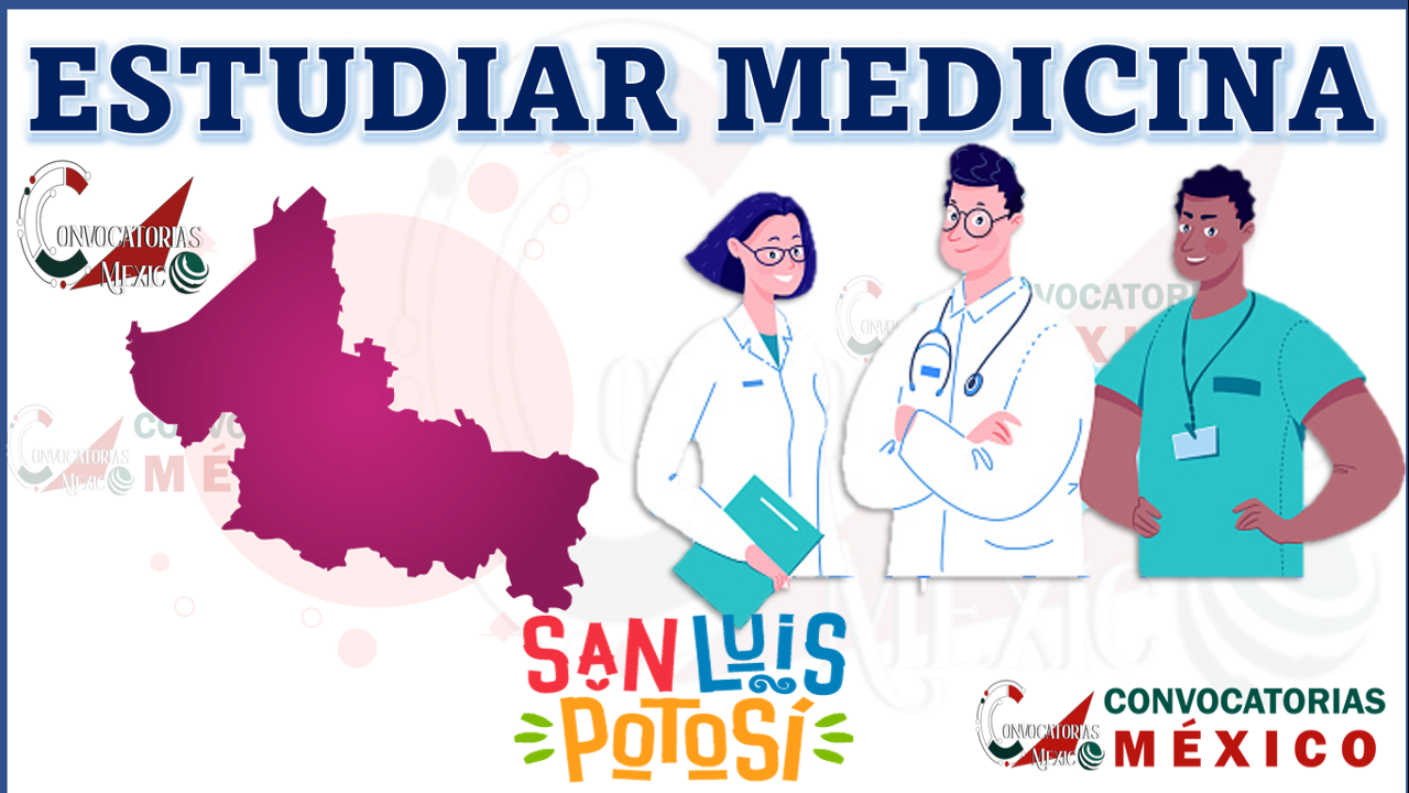 Dónde estudiar Medicina en el estado de San Luis Potosí