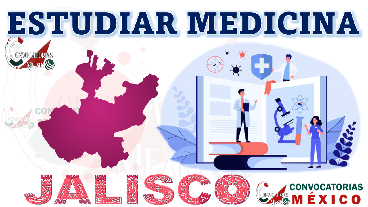 Dónde estudiar Medicina Jalisco, México