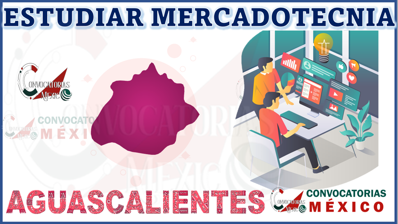 Dónde estudiar Mercadotecnia en Aguascalientes, México
