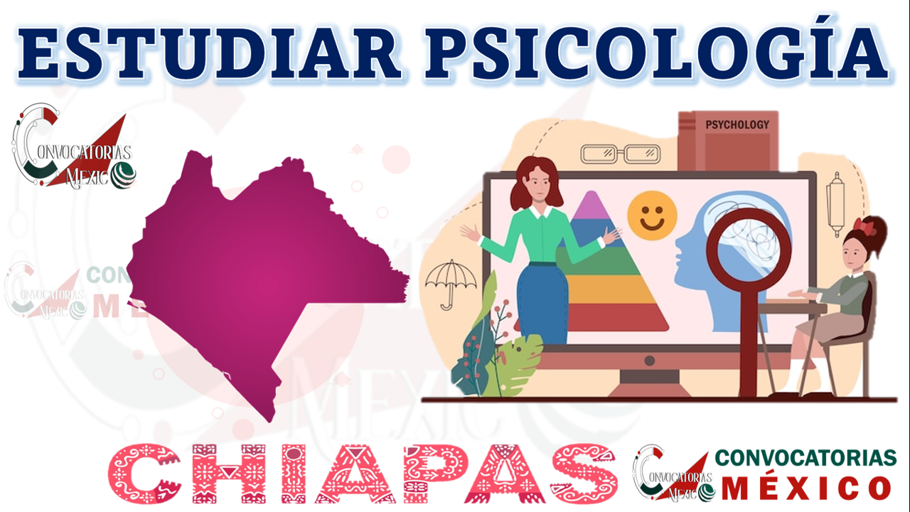 Dónde estudiar Psicología en Chiapas: Las opciones que tienes