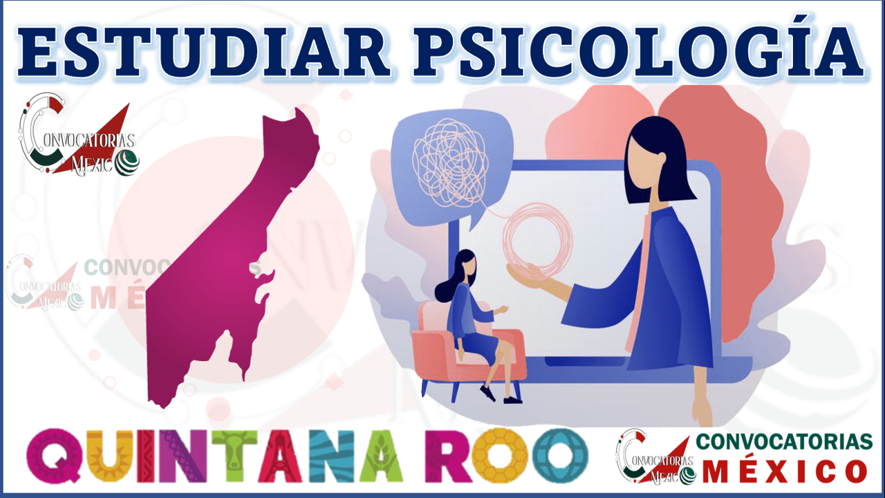 Donde estudiar Psicología en Quintana Roo, México