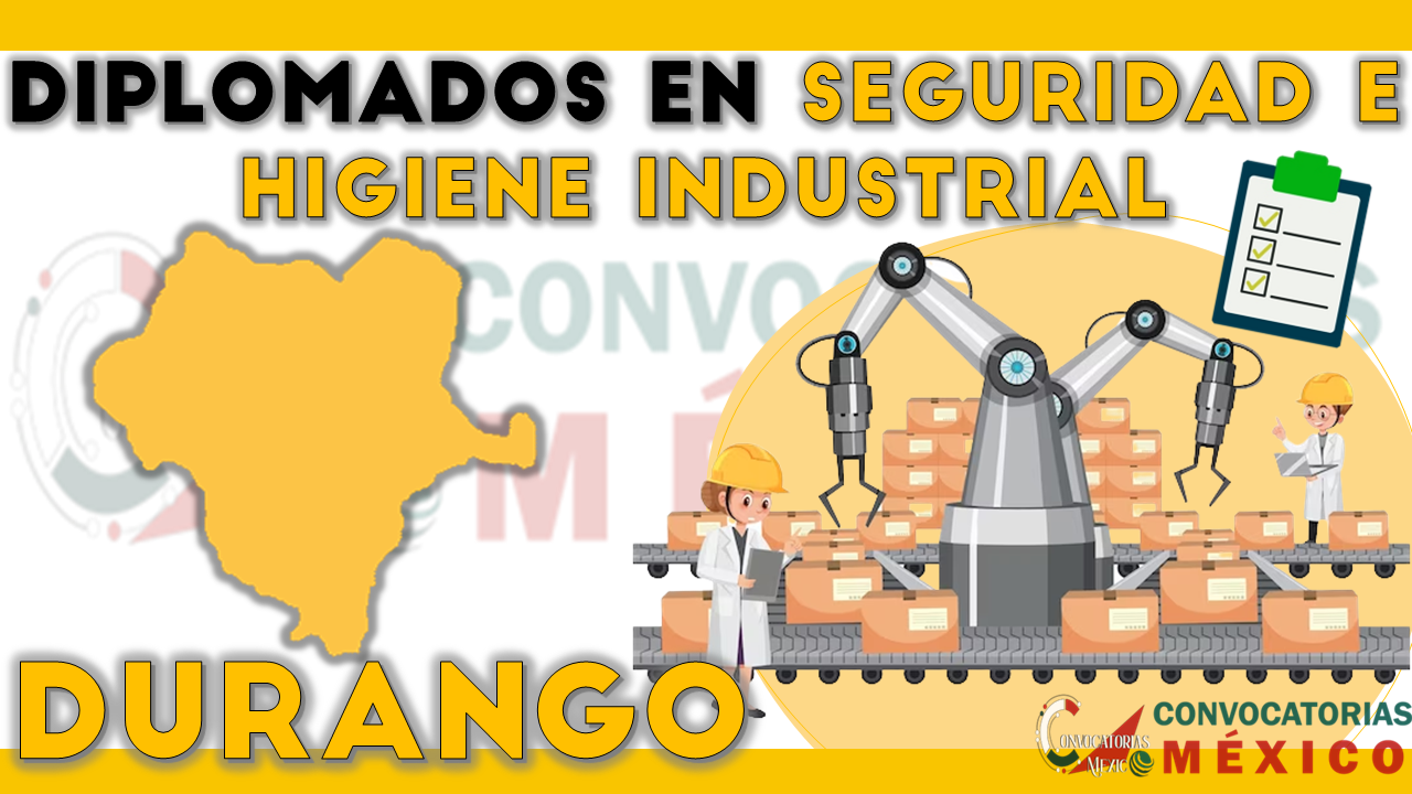12 Diplomados en Seguridad e Higiene Industrial en Durango