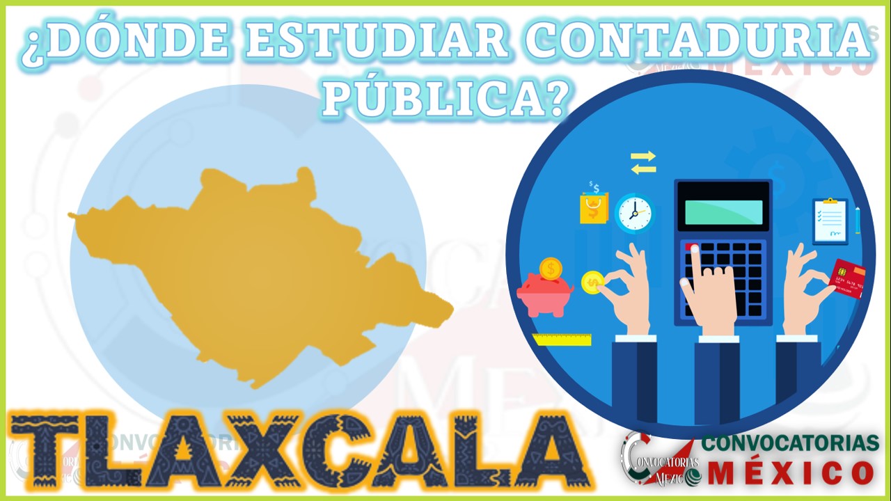 Estudiar Contaduría Pública en Tlaxcala, Las mejores universidades