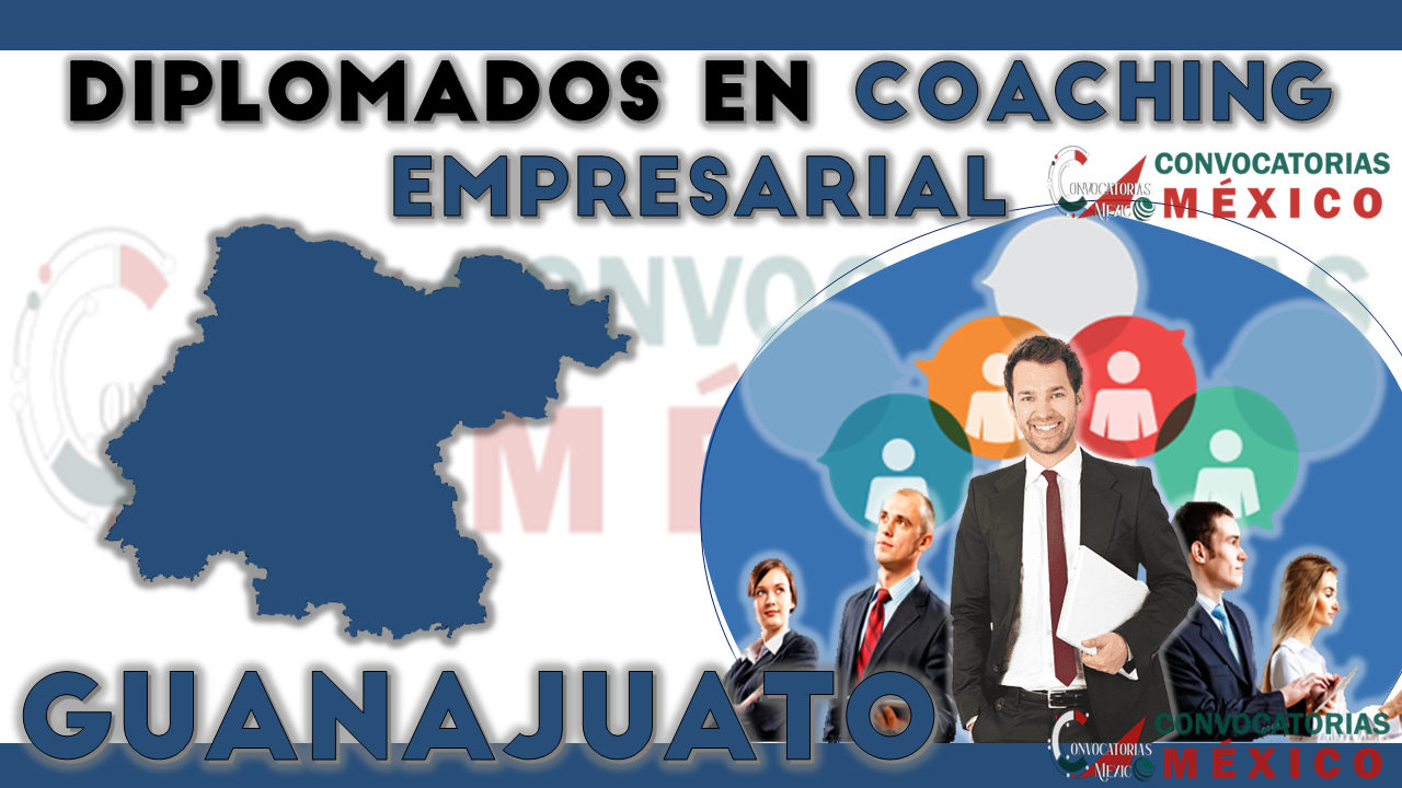 12 Diplomados en Coaching Empresarial en Guanajuato