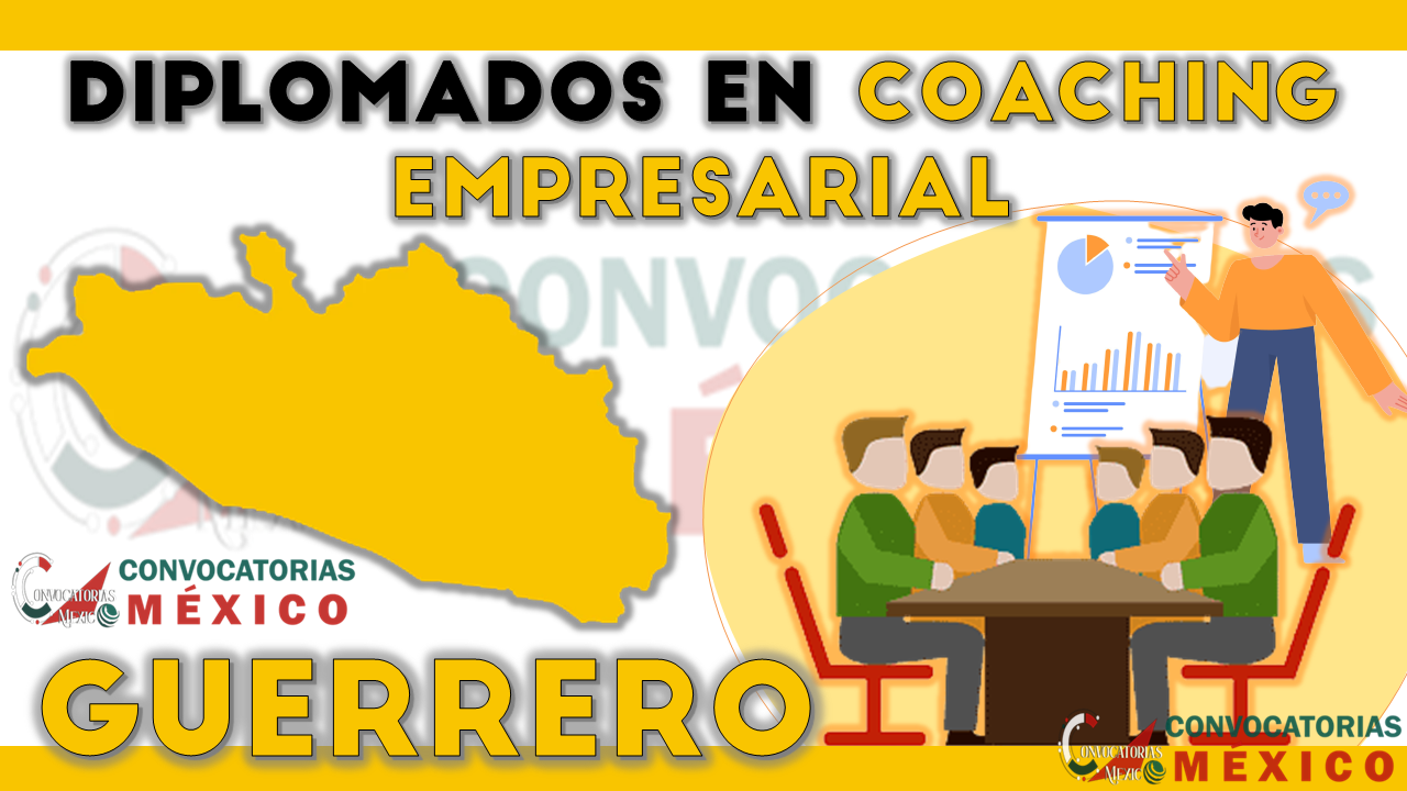 12 Diplomados en Coaching Empresarial en Guerrero