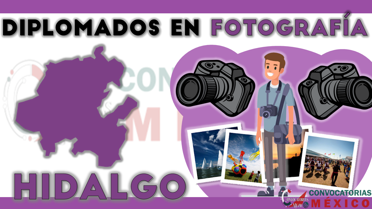 12 Diplomados en Fotografía en Hidalgo
