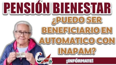 PENSIÓN BIENESTAR| ¿HABRÁ QUIENES SEAN BENEFICIARIOS SIN NECESIDADES DE HACER EL PROCESO DE REGISTRO?