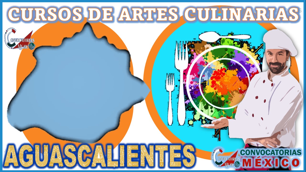 Los 10 Mejores Cursos de Artes Culinarias en Aguascalientes