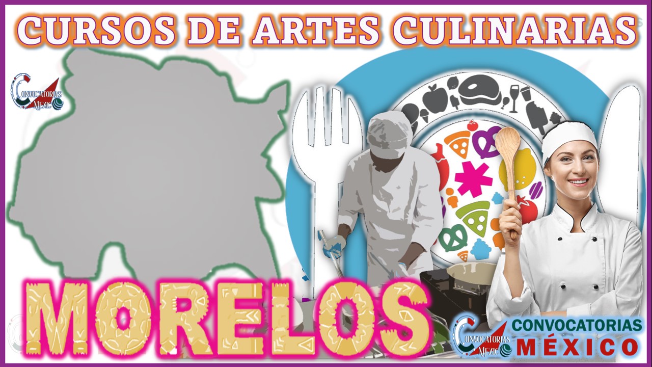 Los 10 Mejores Cursos de Artes Culinarias en Morelos