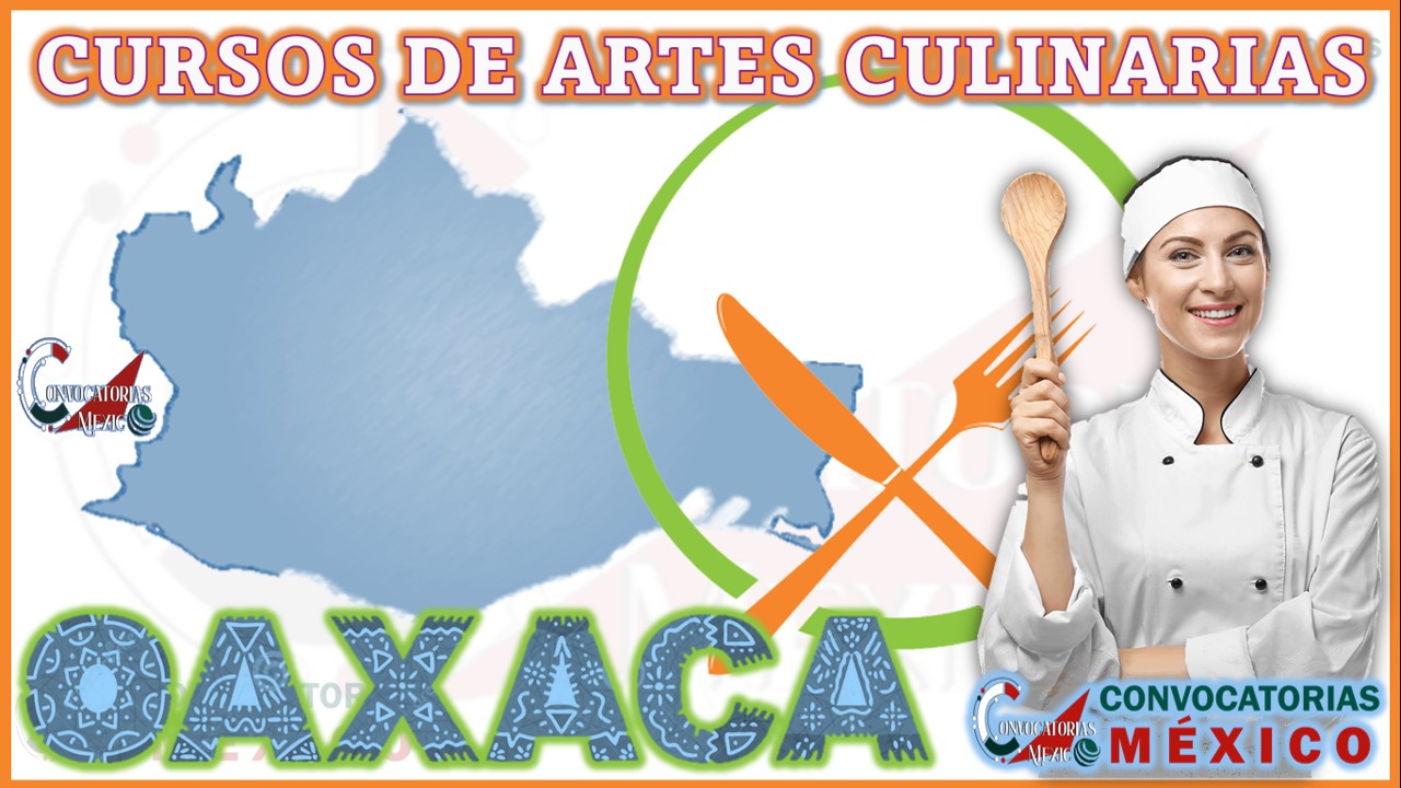 Los 10 Mejores Cursos de Artes Culinarias en Oaxaca