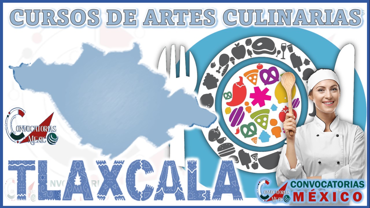 Los 10 Mejores Cursos de Artes Culinarias en Tlaxcala