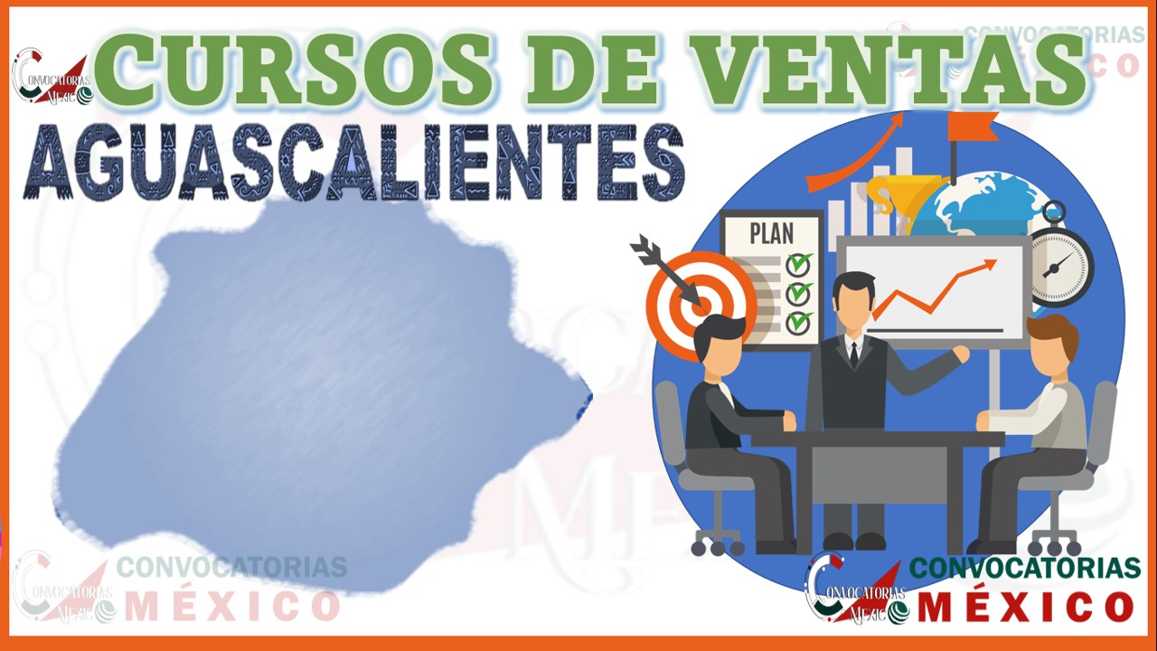 Los 10 Mejores Cursos de Ventas en Aguascalientes
