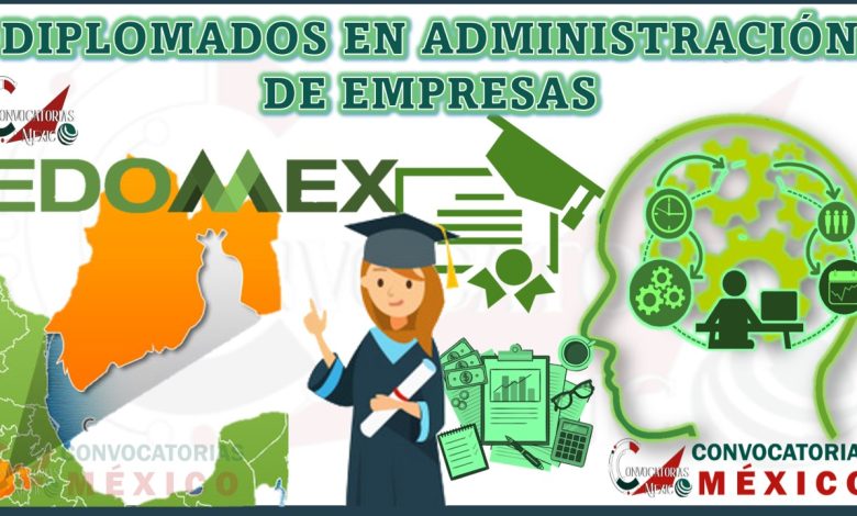 Los 10 Mejores Diplomados en Administración de Empresas en Estado de México