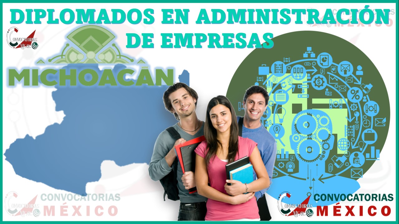 Los 10 Mejores Diplomados en Administración de Empresas en Michoacán
