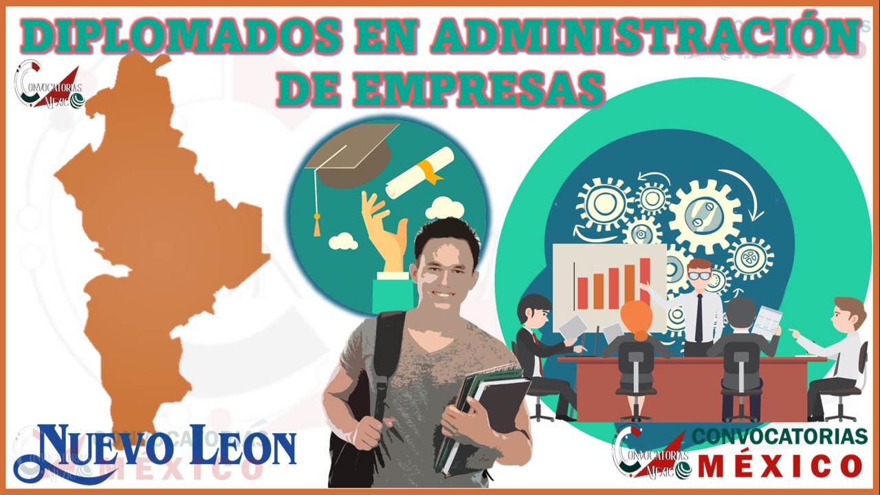 Los 10 Mejores Diplomados en Administración de Empresas en Nuevo León