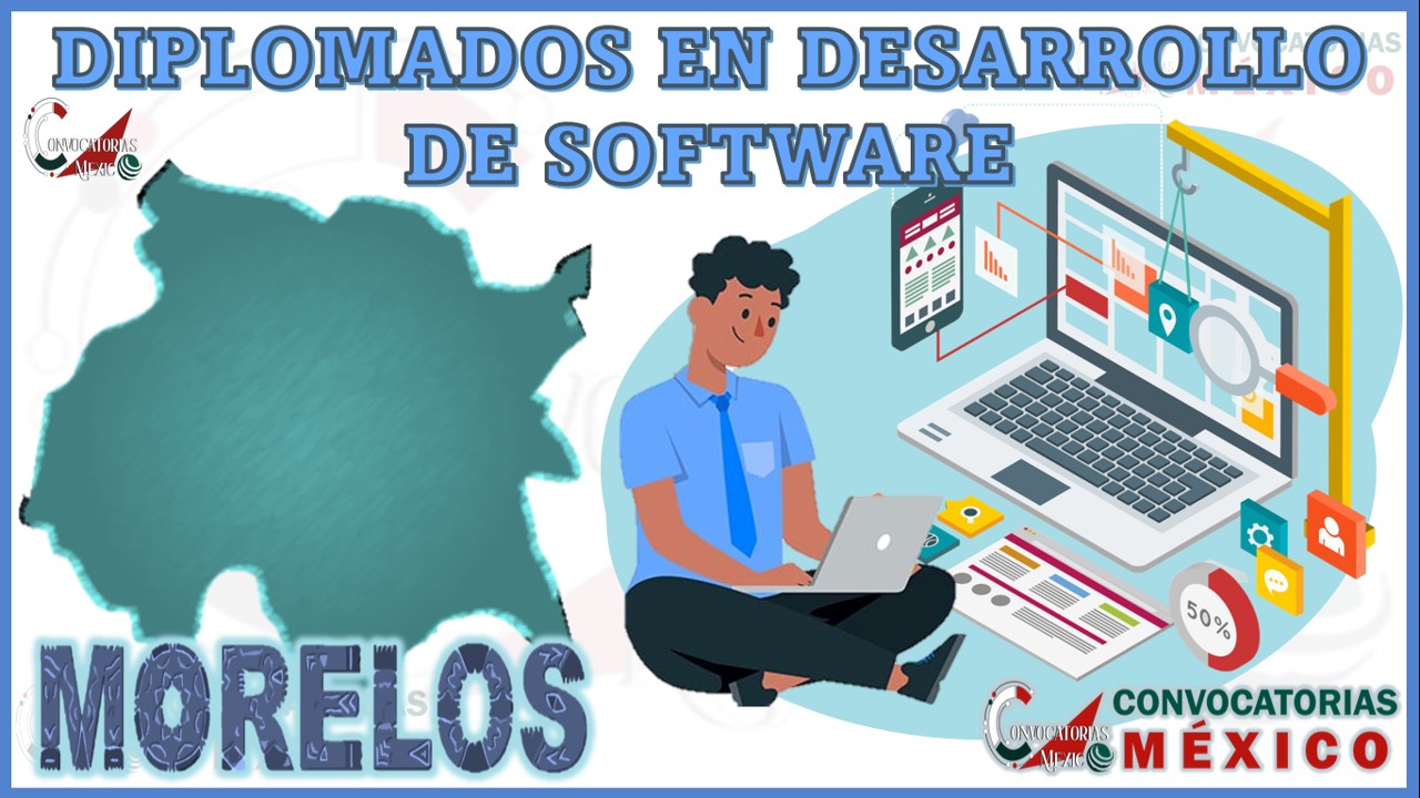 Los 10 Mejores Diplomados en Desarrollo de Software en Morelos