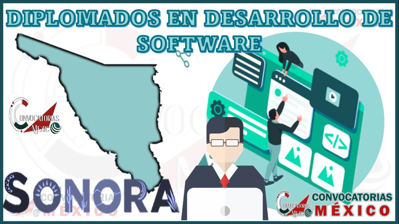 Los 10 Mejores Diplomados en Desarrollo de Software en Sonora