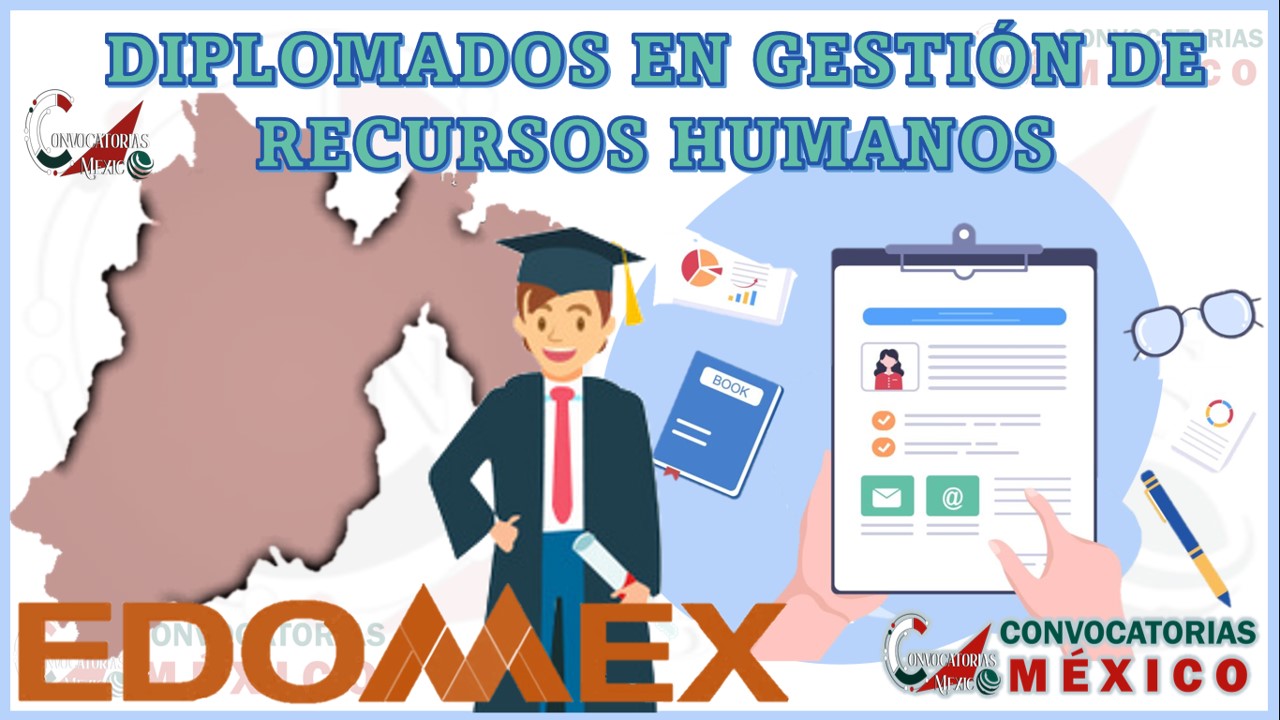 Los 10 Mejores Diplomados en Gestión de Recursos Humanos en Estado de México