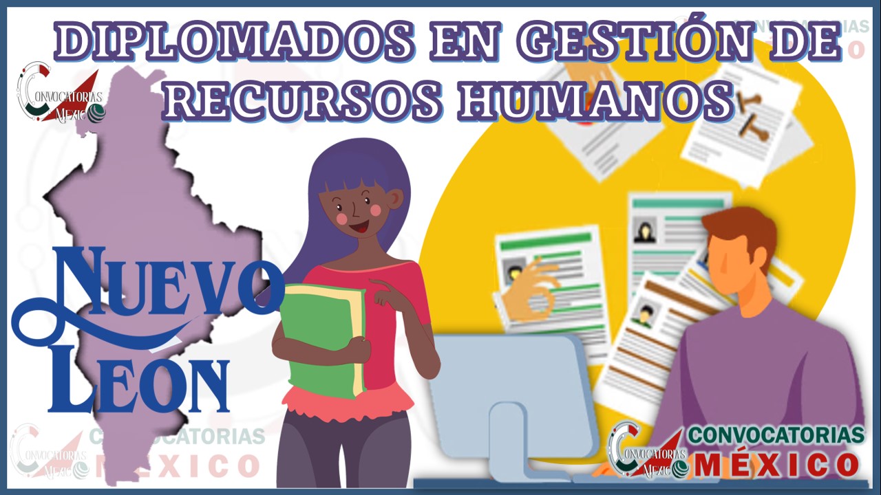 Los 10 Mejores Diplomados en Gestión de Recursos Humanos en Nuevo León