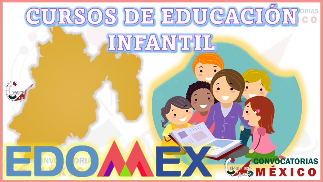 Los 12 Mejores Cursos de Educación Infantil en el Estado de México