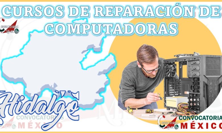 Los 12 Mejores Cursos de Reparación de Computadoras en Hidalgo