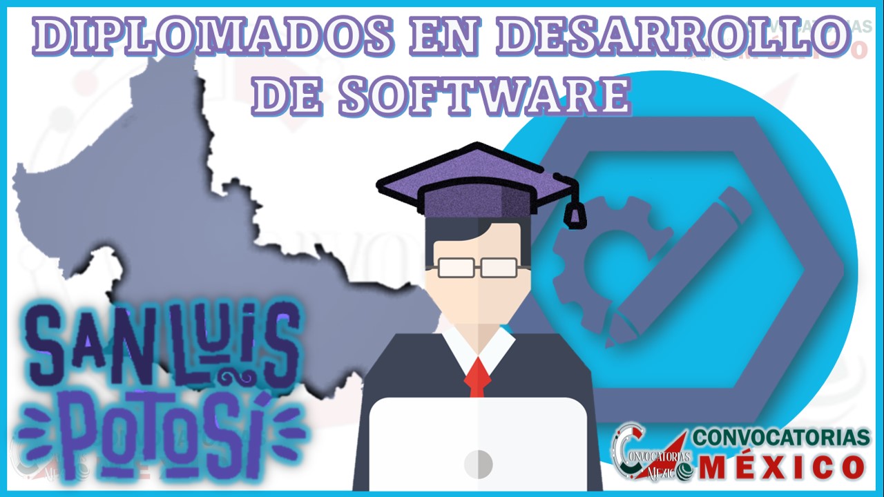 Los 12 Mejores Diplomados en Desarrollo de Software en San Luis Potosi