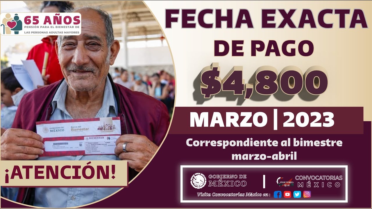 ✅ Pensión Bienestar 2023 🔔 Esta es la FECHA EXACTA para el pago de $4,800 pesos