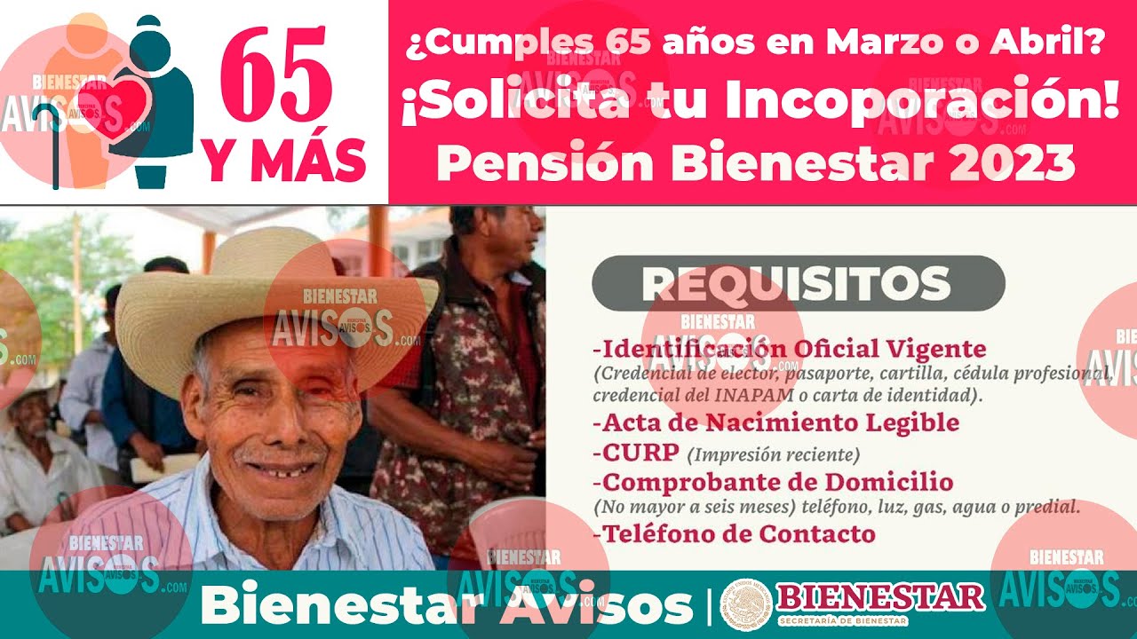 🚨 ¡Buenas Noticias! 🚨ABRIL INCORPÓRATE a la Pensión para el Bienestar de Personas Adultas Mayores