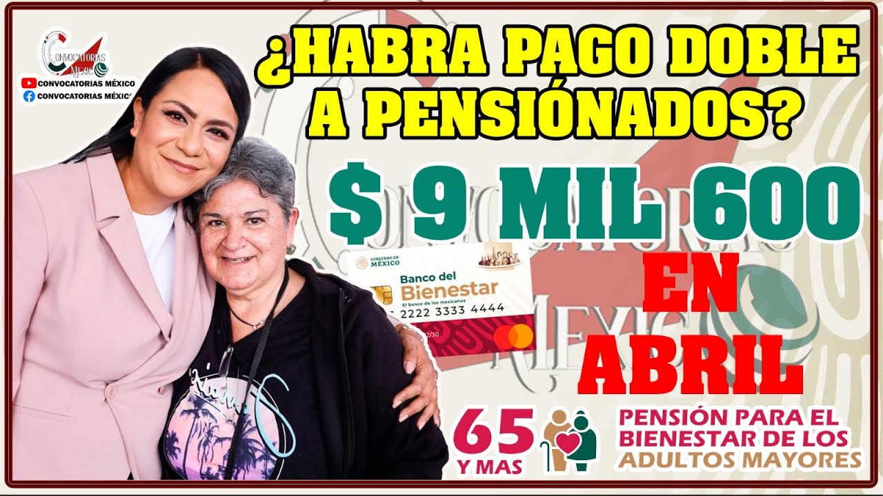 😱🤯¿HABRÁ PAGO DOBLE A PENSIONADOS?😱🤯 🚨Pensión Bienestar 2023🚨