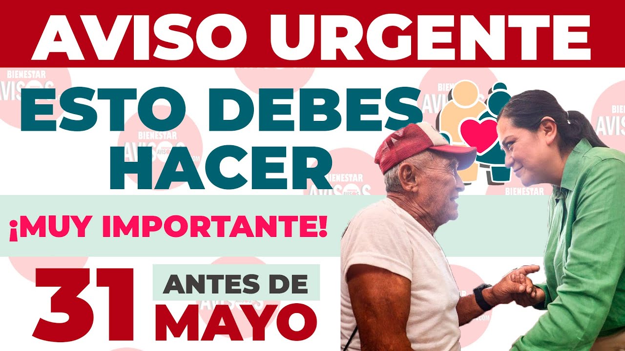 ¡El tiempo se agota! pocos días para realizar este importante trámite no pierdas Pensión Bienestar