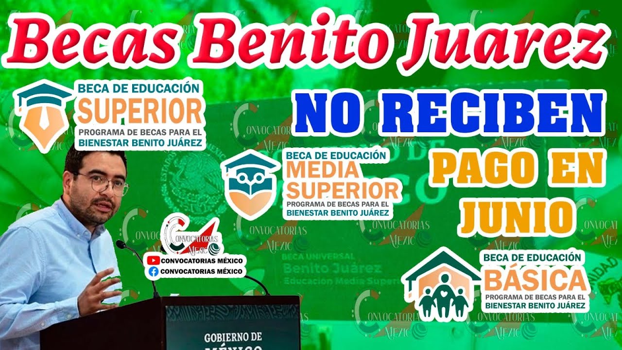 ⚠️NOTICIA⚠️Estos alumnos NO CONTARÁN con pago en JUNIO PODRÍAS ESTAR EN LA LISTA Becas Benito Juárez