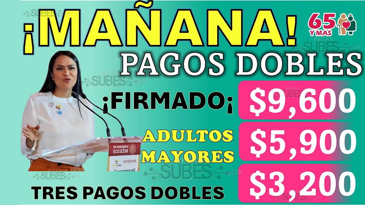 🔴📣 ADULTOS MAYORES 3 PAGOS DOBLES $9,600, $5,900 $3,200 MEDIANTE ÓRDENES DE PAGO Ariadna Montiel 💥🥳
