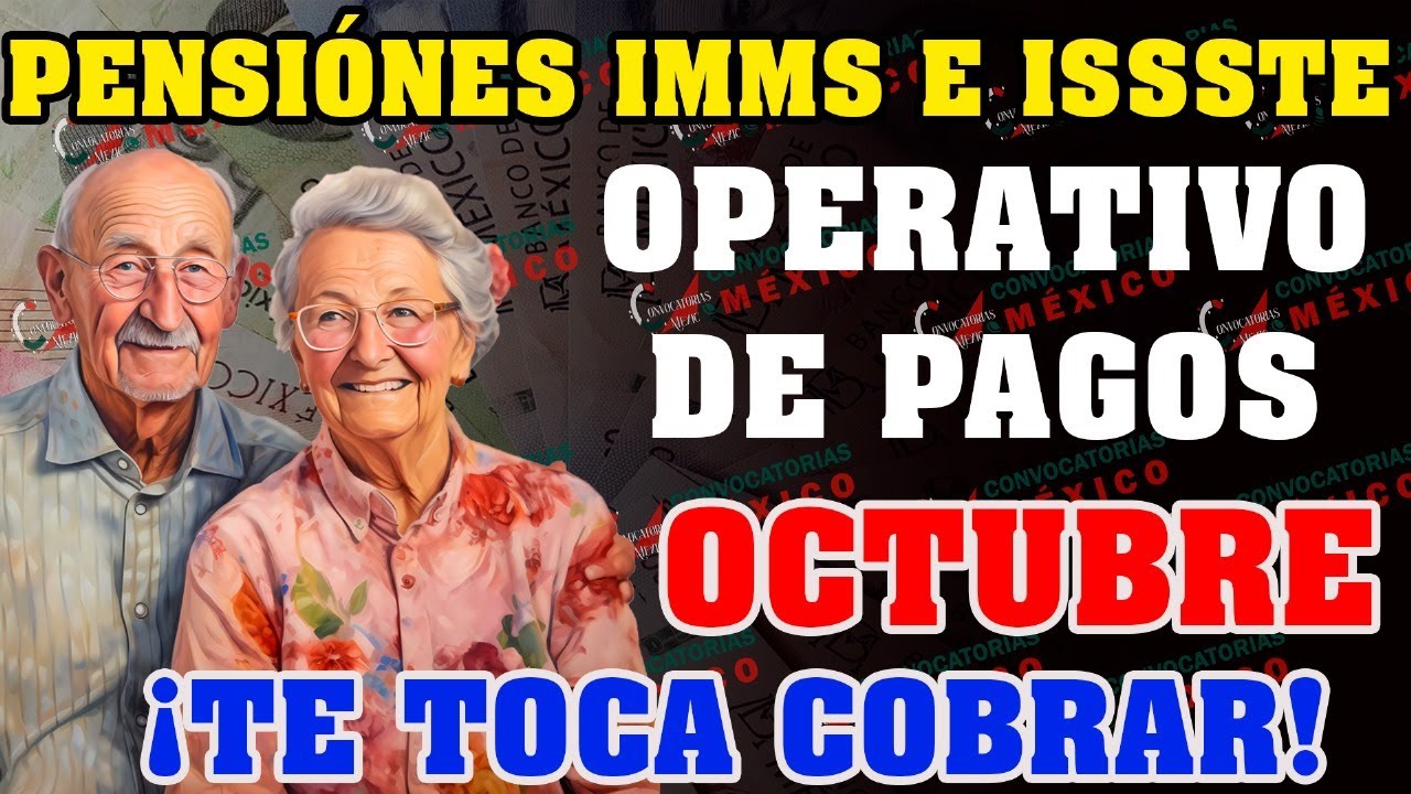 💸📣 QUE NOTICIÓN ¡OCTUBRE VIENE CON TODO! Adultos Mayores FECHAS PARA DEPÓSITOS Pensión IMSS e ISSSTE