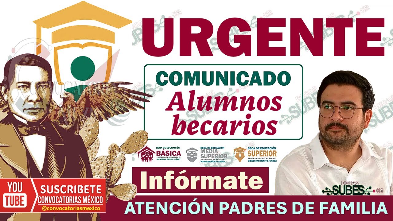 🔴 BECAS BENITO JUÁREZ 💥 Atención Estudiantes Comunicado URGENTE Coordinación Nacional de Becas