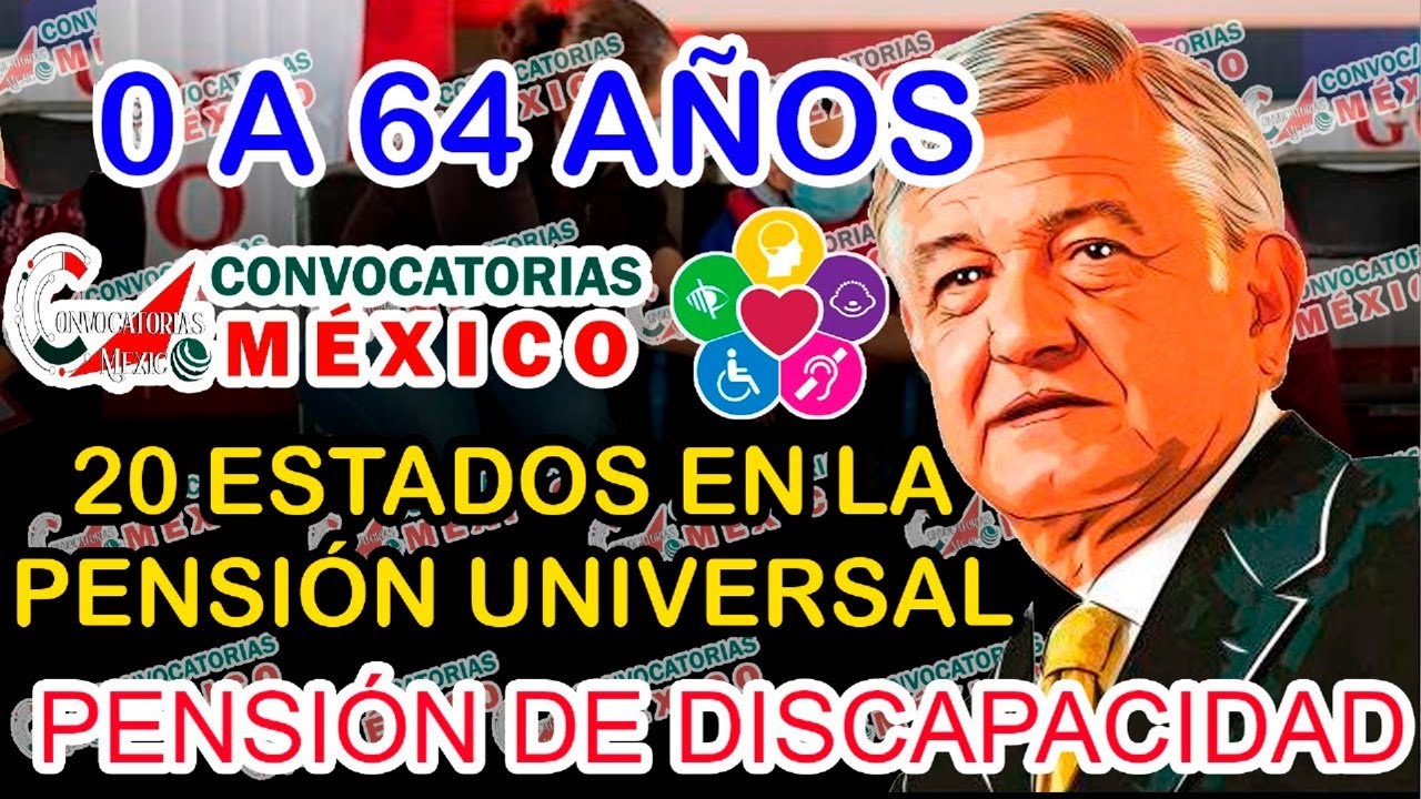 ✅ ¡IMPORTANTE NOTICIA!📣😮 OFICIAL en 20 estados Pensión Bienestar para DISCAPACIDAD ¡YA ES UNIVERSAL!