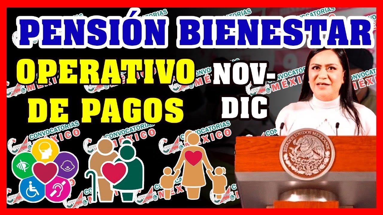 💸🔔 ¡OPERATIVO NOVIEMBRE! 🚨👉🏽 último pago a beneficiarios de estos programas del Bienestar
