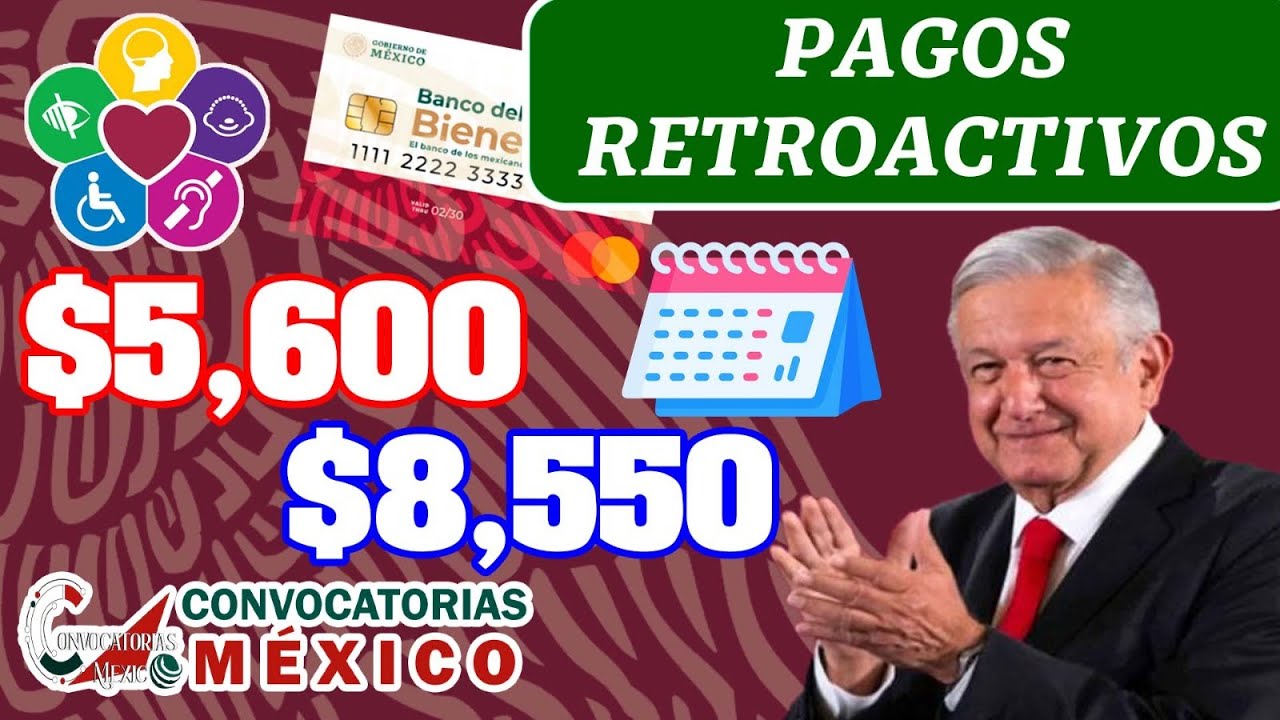 ✅ ADULTOS MAYORES 🎉 Pagos RETROACTIVOS $5,500 | $8,550 Excelente NOTICIA Pensión Bienestar 2023