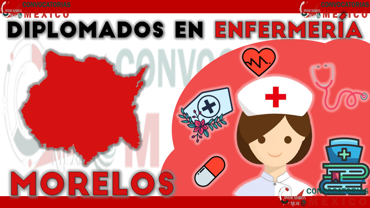 12 Diplomados en Enfermería en Morelos