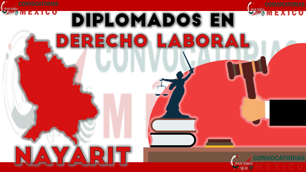 12 Diplomados en derecho laboral en Nayarit