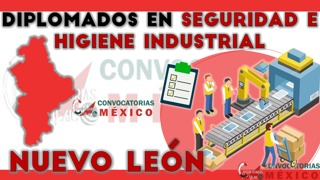 12 Diplomados en Seguridad e Higiene Industrial en Nuevo León