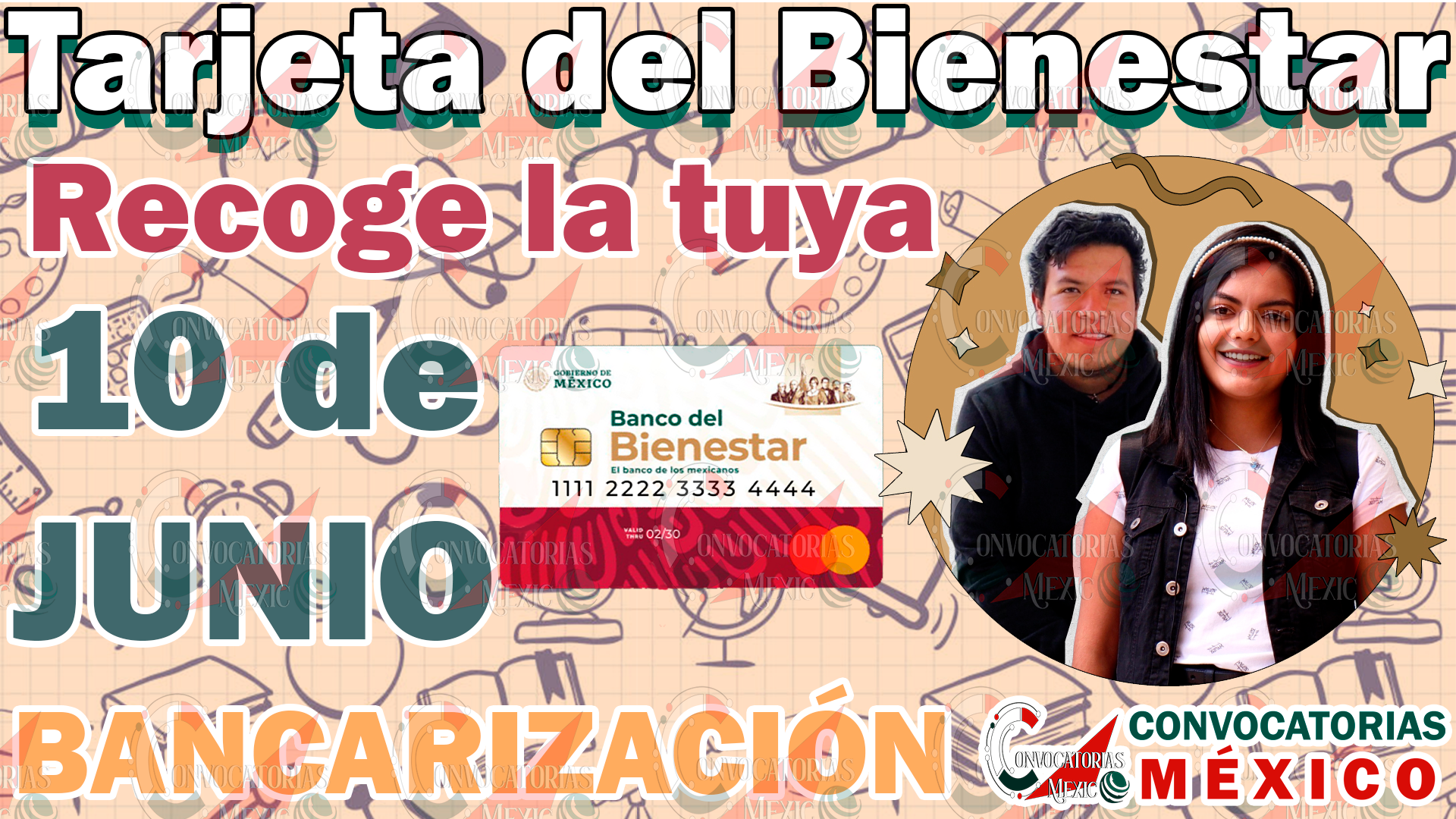 Estos becarios deberán recoger su Tarjeta del Bienestar hasta el próximo 10 de Junio 11 o1