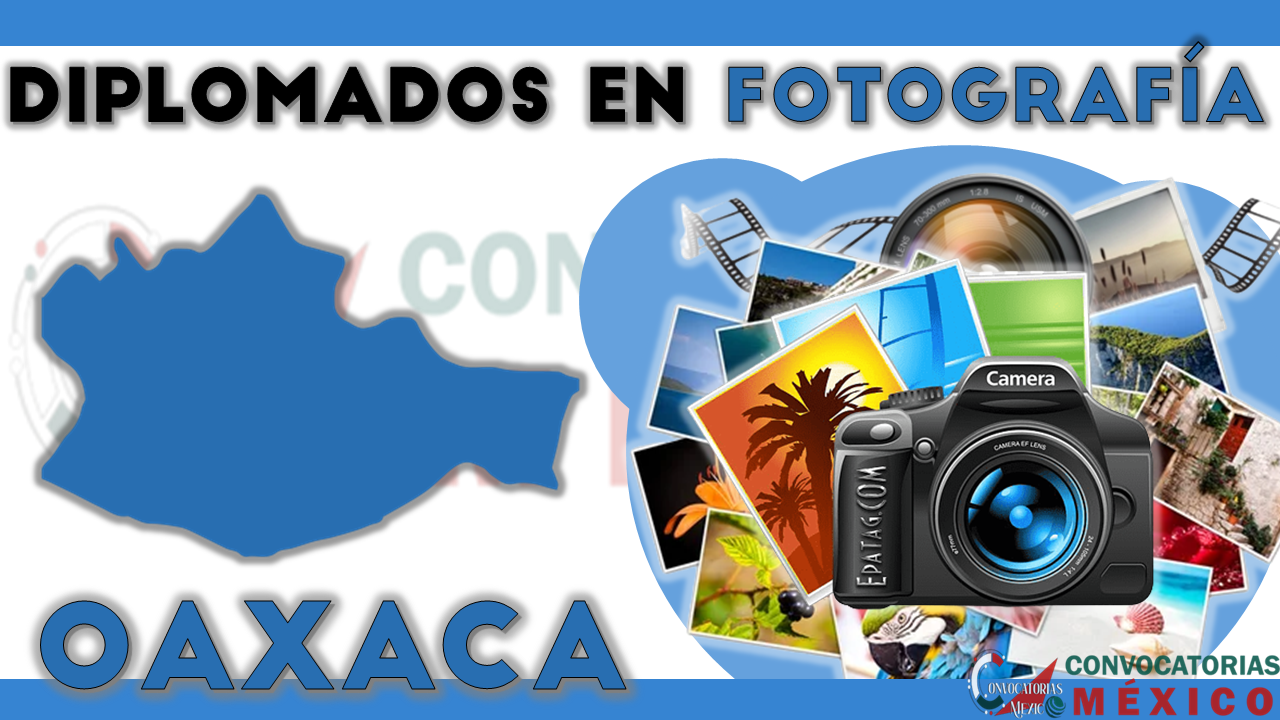 12 Diplomados en Fotografía en Oaxaca