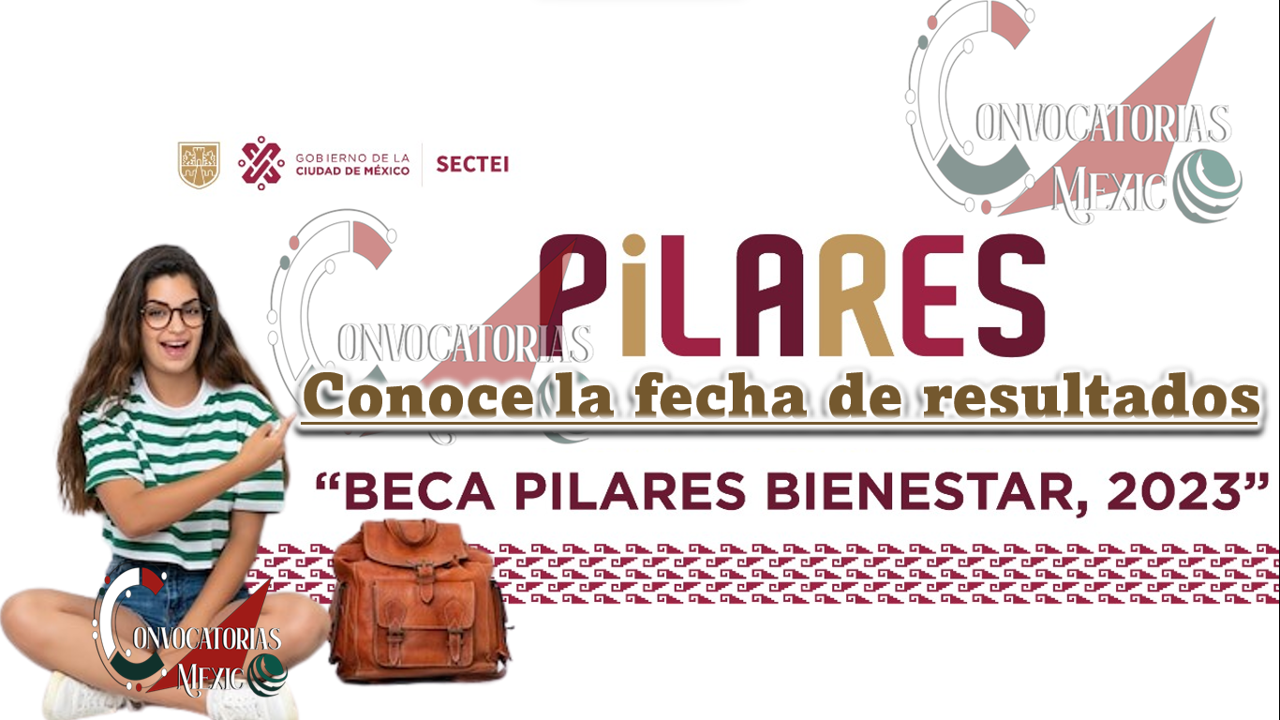 ¿Cuándo serán publicados los resultados de la Beca Pilares de este 2023?