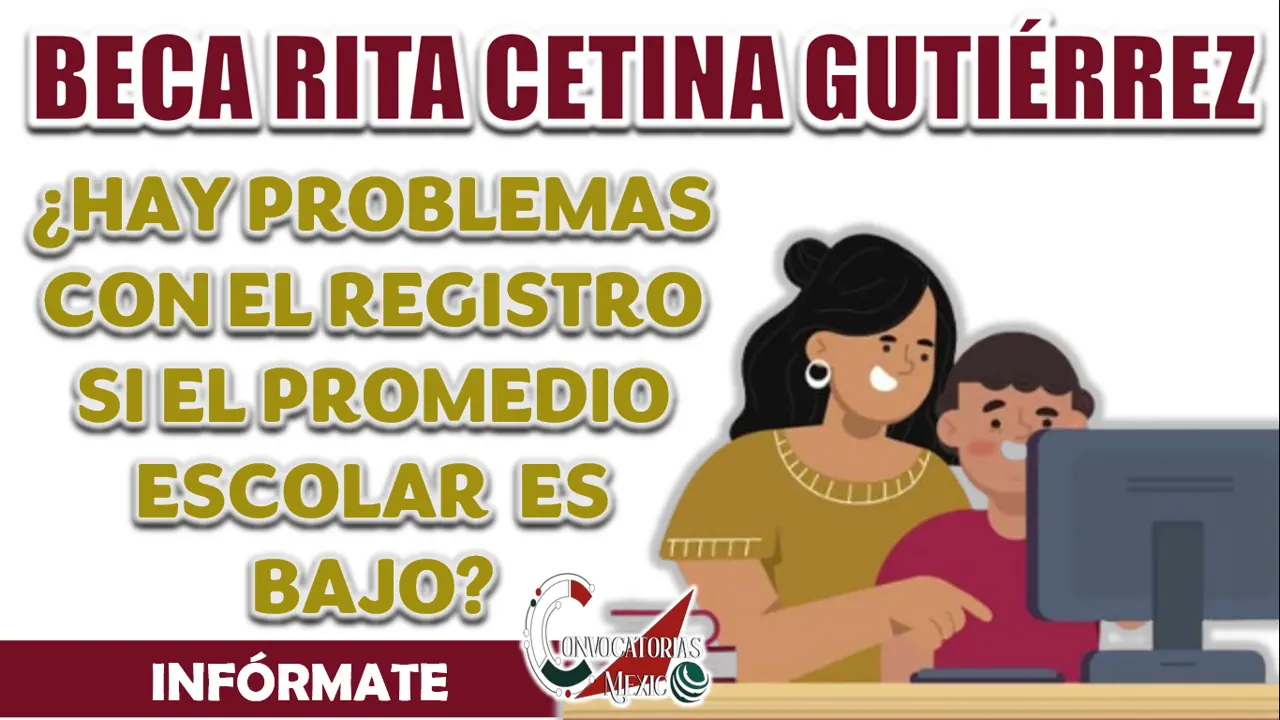 BECA RITA CETINA| ¿ALUMNOS CON BAJO PROMEDIO ACADÉMICO PUEDEN INGRESAR AL PROGRAMA?