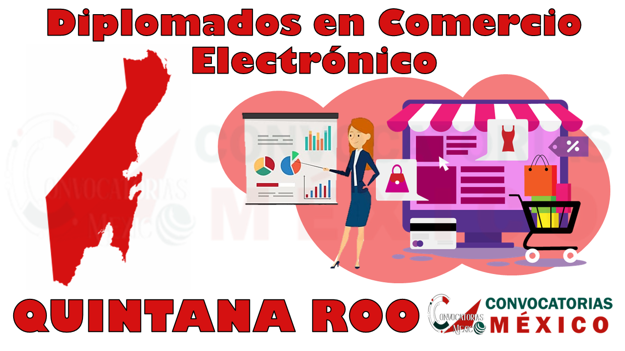 12 Diplomados en Comercio Electrónico en Quintana Roo