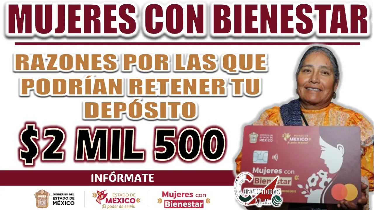 MUJERES CON BIENESTAR| CONOCE LAS RAZONES POR LAS QUE PODRÍAN RETENER TU DEPÓSITO