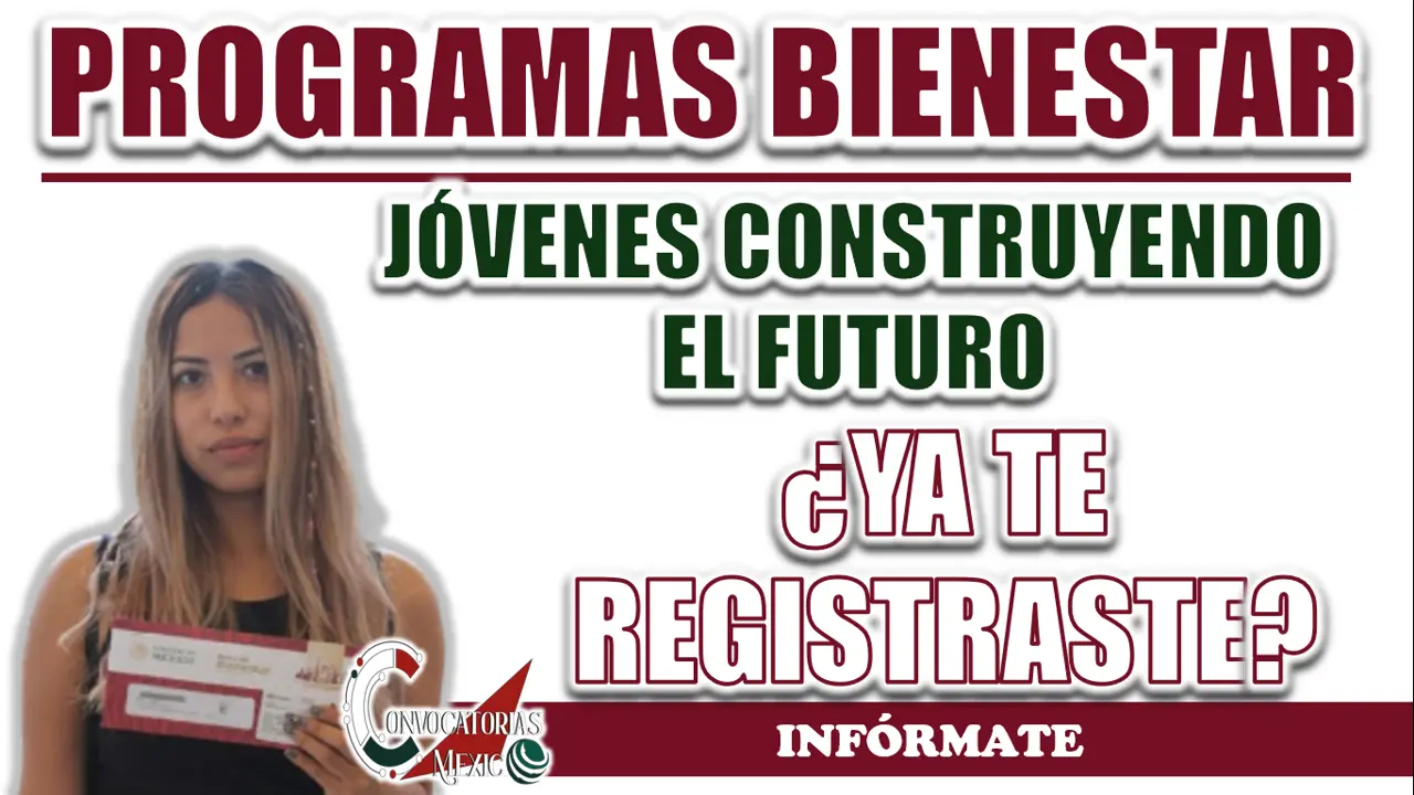 JÓVENES CONSTRUYENDO EL FUTURO| ¡AÚN PUEDES REGISTRARTE!