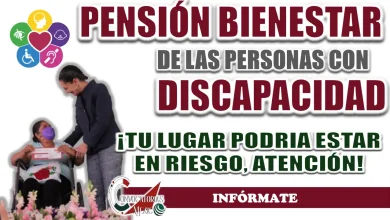 PENSIÓN PARA PERSONAS CON DISCAPACIDAD| ¿CUÁLES SON LOS MOTIVOS POR LOS QUE PODRÍAS PERDER TU APOYO?